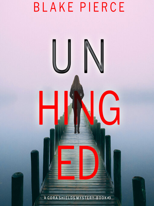 Title details for Unhinged by Blake Pierce - Available